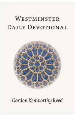 Westminster Daily Devotional - Gordon Kenworthy Reed