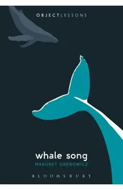 Whale Song - Margret Grebowicz