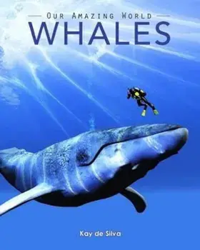 Whales: Amazing Pictures & Fun Facts on Animals in Nature, Paperback/Kay De Silva