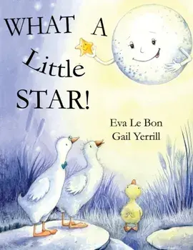What a Little Star. Large type / large print ed, Paperback/Eva Le Bon