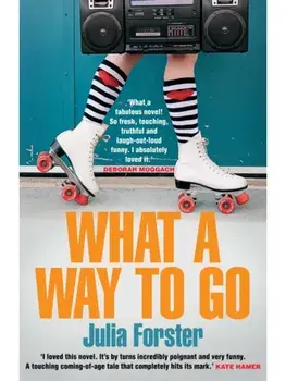 What a Way to Go. Main, Paperback/Julia Forster