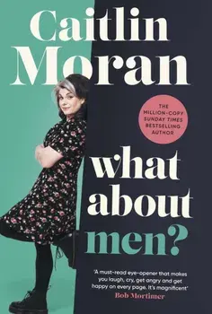 What About Men?, Hardback/Caitlin Moran