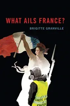 What Ails France?, Hardcover/Brigitte Granville