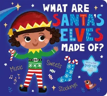 What Are Santa's Elves Made Of?, Board book/Becky Davies