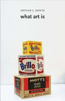 What Art Is, Paperback/Arthur C. Danto