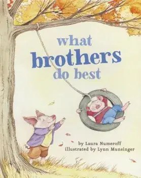 What Brothers Do Best, Hardcover/Laura Numeroff