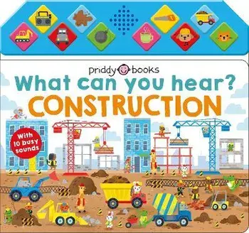 What Can You Hear Construction, Board book/Priddy Books