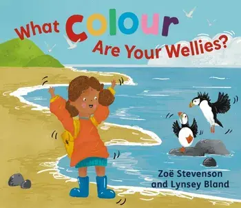 What Colour Are Your Wellies?, Paperback/Zoe Stevenson