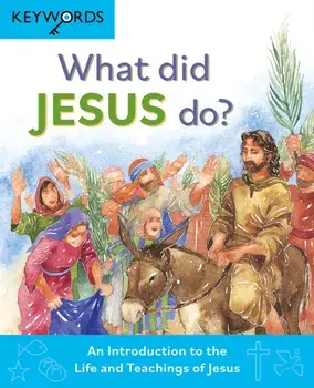 What Did Jesus Do?. An Introduction to the Life and Teachings of Jesus, New ed, Hardback/Deborah Lock