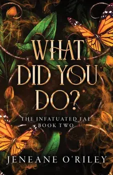 What Did You Do?, Paperback/Jeneane O'Riley