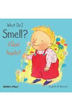 What Do I Smell? / �qu� Huelo? - Annie Kubler
