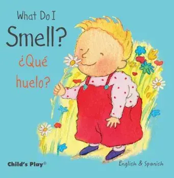 What Do I Smell' / Que Huelo', Hardcover/Annie Kubler
