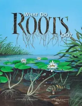 What Do Roots Do', Paperback/Kathleen V. Kudlinski
