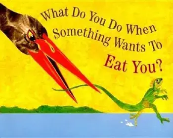 What Do You Do When Something Wants to Eat You', Paperback/Steve Jenkins