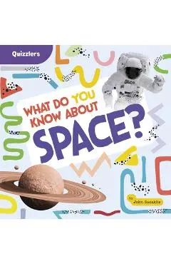 What Do You Know about Space? - John Sazaklis