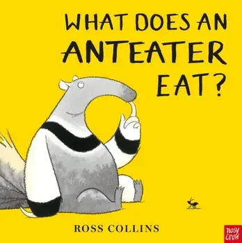 What Does An Anteater Eat?, Paperback/Ross Collins