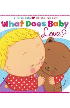What Does Baby Love? - Karen Katz