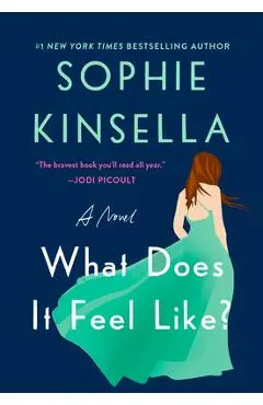 What Does It Feel Like? - Sophie Kinsella