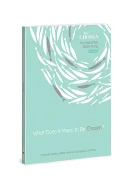 What Does It Mean to Be Chosen?, 1: An Interactive Bible Study - Amanda Jenkins