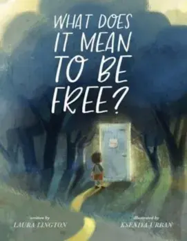 What Does It Mean to Be Free?, Paperback/Laura Lington