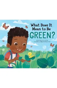 What Does It Mean to Be Green? - Rana Diorio