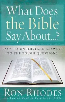 What Does the Bible Say About...?, Paperback/Ron Rhodes