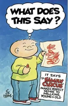 What Does This Say?: It Says the Family Circus(r) Makes Perfect Sense to Millions, Young & Old - Bil Keane