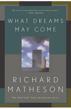 What Dreams May Come - Richard Matheson