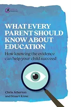 What Every Parent Should Know About Education. How knowing the facts can help your child succeed, Paperback/Stuart Kime