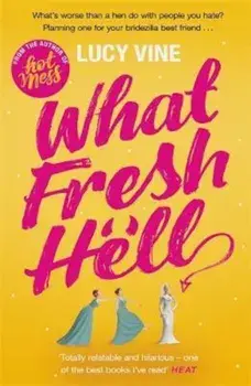What Fresh Hell, Paperback/Lucy Vine