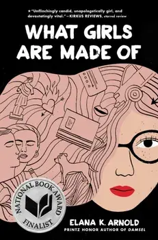 What Girls Are Made of, Paperback/Elana K. Arnold