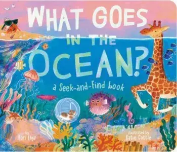 What Goes in the Ocean?. A Seek-and-Find Book, Board book/Dori Elys