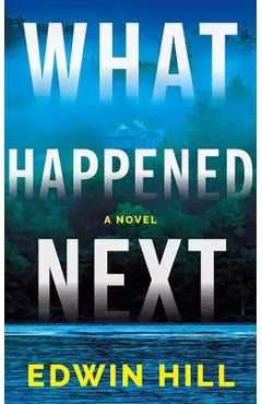 What Happened Next - Edwin Hill
