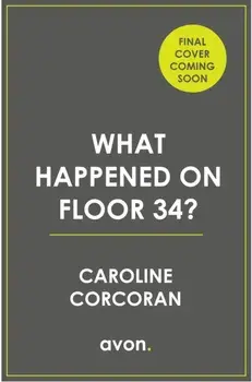 What Happened on Floor 34?, Paperback/Caroline Corcoran
