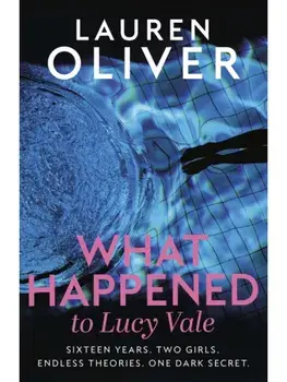 What Happened to Lucy Vale. The twisty new mystery from bestselling author of BEFORE I FALL, Paperback/Lauren Oliver