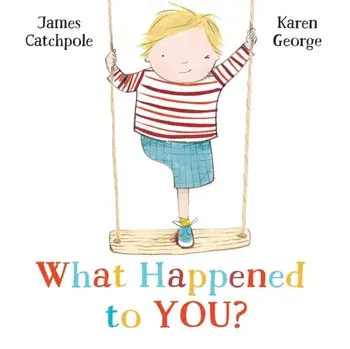 What Happened to You?, Paperback/James Catchpole