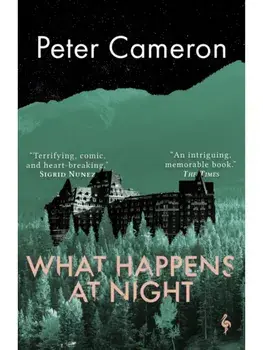 What Happens at Night, Paperback/Peter Cameron