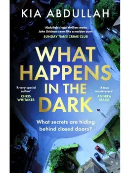 What Happens in the Dark, Hardback/Kia Abdullah