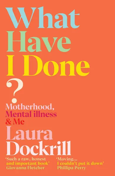 What Have I Done? | Laura Dockrill