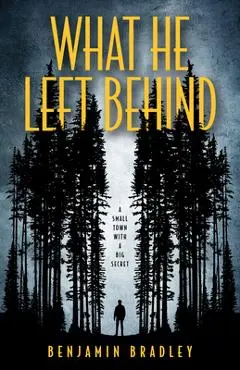 What He Left Behind - Benjamin Bradley