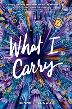 What I Carry, Paperback/Jennifer Longo