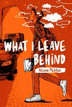 What I Leave Behind, Paperback/Alison McGhee