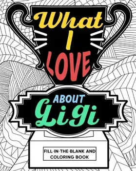 What I Love About Gigi Coloring Book, Paperback/***