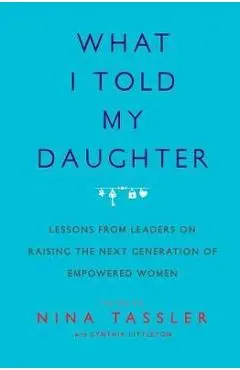 What I Told My Daughter