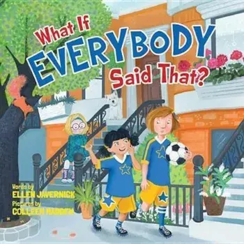 What If Everybody Said That', Hardcover/Ellen Javernick