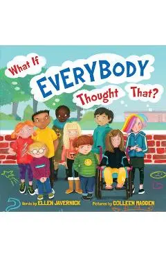 What If Everybody Thought That? - Ellen Javernick