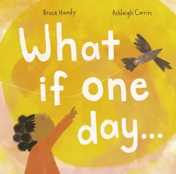 What If One Day..., Hardback/Bruce Handy