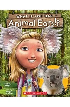 What If You Had Animal Ears? - Sandra Markle