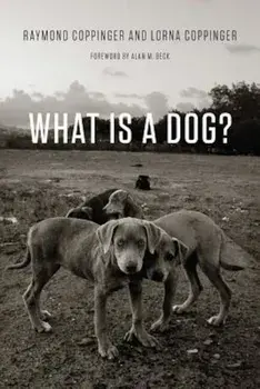 What Is a Dog', Paperback/Raymond Coppinger
