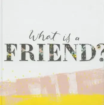 What Is a Friend', Hardcover/M. H. Clark